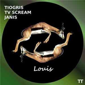 Tiogris & Tv Scream - Louis FLAC album