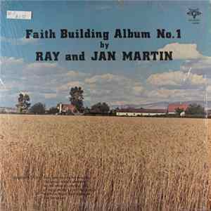 Ray And Jan Martin - Faith Building Album No. 1 FLAC album