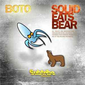 Boto - Squid Eats Bear FLAC album