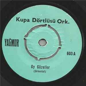 Kupa Dörtlüsü - Oy Güzeller / Erzurum Baş Barı FLAC album