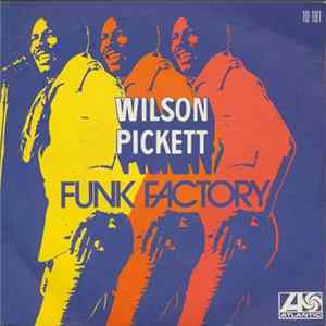 Wilson Pickett - Funk Factory FLAC album