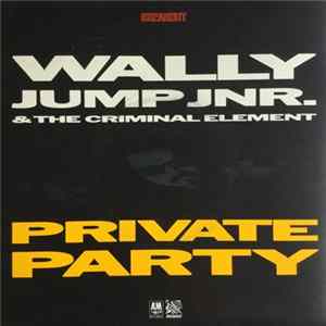 Wally Jump Jr & The Criminal Element - Private Party FLAC album