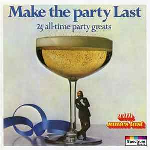 James Last - Make The Party Last. 25 All-Time Party Greats. FLAC album