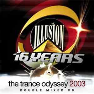 Various - 16 Years Illusion - The Trance Odyssey FLAC album