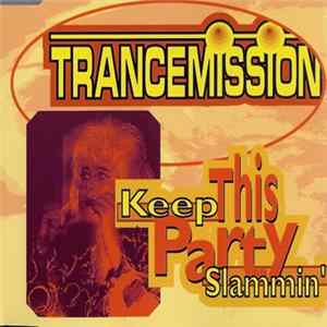 Trancemission - Keep This Party Slammin' FLAC album
