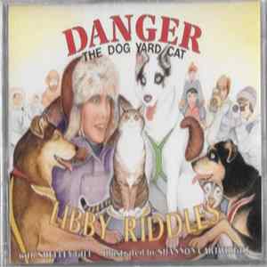 Libby Riddles with Shelley Gill - Danger - The Dog Yard Cat FLAC album