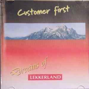 Various - Customer First - Dreams Of Lekkerland FLAC album
