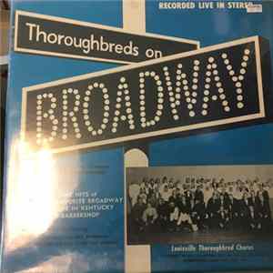 Louisville Thoroughbred Chorus - Thoroughbreds On Broadway FLAC album