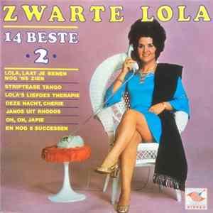 Zwarte Lola - 14 Beste Van Zwarte Lola 2 FLAC album