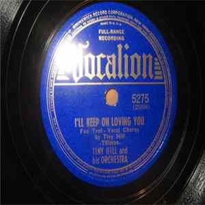 Tiny Hill And His Orchestra - I'll Keep On Loving You / Auld Lang Syne FLAC album
