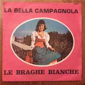 I Rustici - La Bella Campagnola / Le Braghe Bianche FLAC album