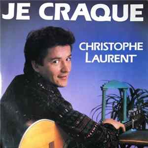 Christophe Laurent - Je Craque FLAC album