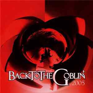 Goblin - BackToTheGoblin 2005 FLAC album