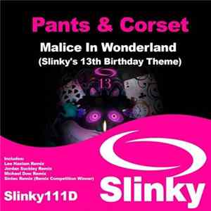 Pants & Corset - Malice In Wonderland (Slinky's 13th Birthday Theme) FLAC album