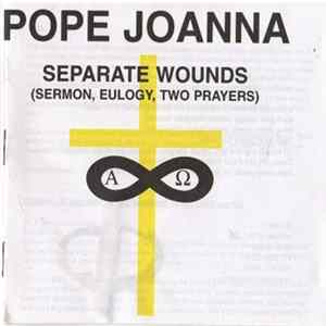 Pope Joanna - Separate Wounds (Sermon V: Rapture In The Bleeding House) FLAC album