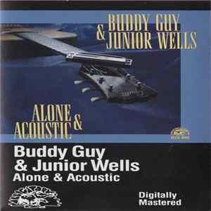 Buddy Guy & Junior Wells - Alone & Acoustic FLAC album