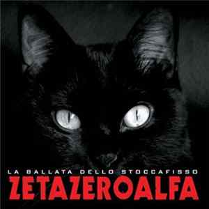 Zetazeroalfa - La Ballata Dello Stoccafisso FLAC album