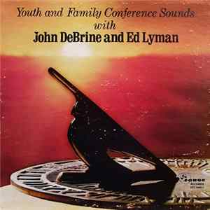 John DeBrine And Ed Lyman - Youth And Family Conference Sounds FLAC album