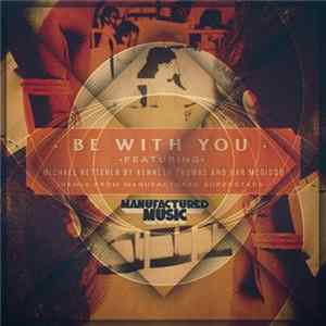 Kenneth Thomas & Har Megiddo Featuring Michael Ketterer - Be With You FLAC album
