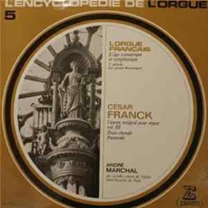 César Franck - André Marchal - L'Œuvre Intégral Pour Orgue Vol. 3 FLAC album
