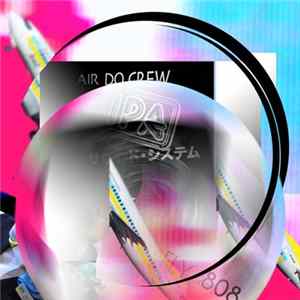 ＡＩＲ ＤＯ CREW & (I。P。A。) サウンド・システム - Fly 808 FLAC album