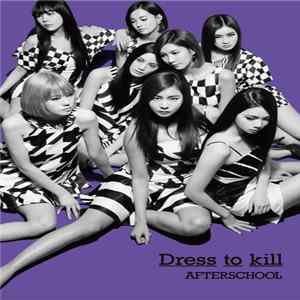 Afterschool - Dress To Kill FLAC album