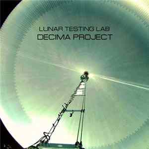 Lunar Testing Lab - Decima Project FLAC album