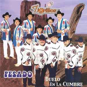 Pesado / Los Tigrillos - Duelo En La Cumbre FLAC album