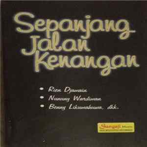 Rien Djamain, Nunung Wardiman, Benny Likumahuwa - Sepanjang Jalan Kenangan FLAC album