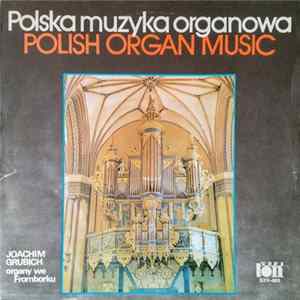 Joachim Grubich - Polska Muzyka Organowa FLAC album