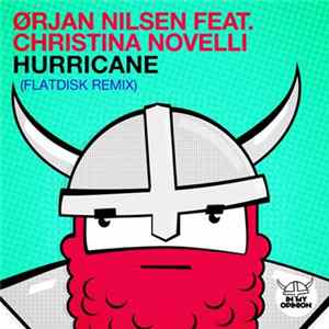 Ørjan Nilsen Feat. Christina Novelli - Hurricane (Flatdisk Remix) FLAC album
