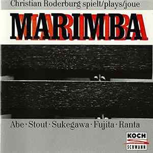 Christian Roderburg - Works For Marimba Sola FLAC album