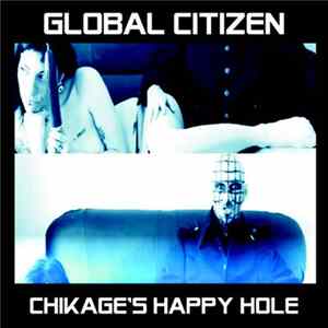 Global Citizen - Chikage's Happy Hole FLAC album