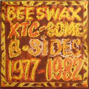 XTC - Beeswax: Some B-Sides 1977-1982 FLAC album