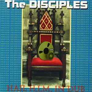 The Disciples - Hail H.I.M. In Dub FLAC album