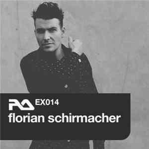 Florian Schirmacher - RA.EX014 Florian Schirmacher FLAC album