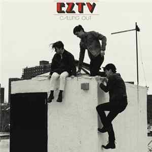 EZTV - Calling Out FLAC album