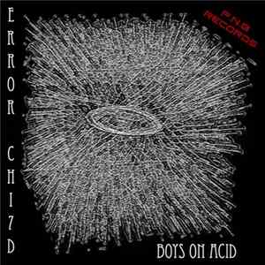 Error Chi7d - Boys On Acid FLAC album