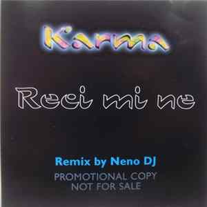 Karma - Reci Mi Ne (Remix By Neno DJ) FLAC album