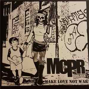 MCPR - Make Love Not War FLAC album
