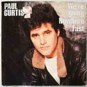 Paul Curtis - We're Going Nowhere Fast FLAC album