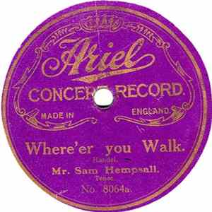 Sam Hempsall - Where'er You Walk / Thou Shalt Break Them FLAC album