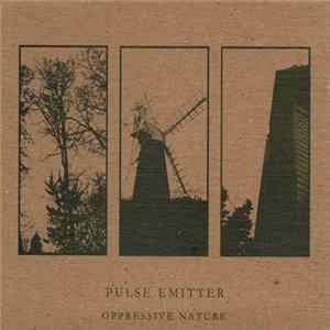 Pulse Emitter - Oppressive Nature FLAC album