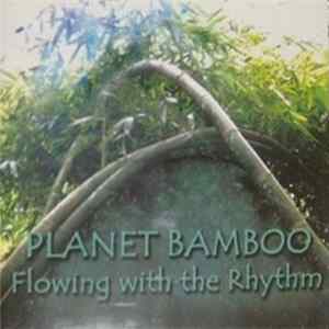 Planet Bamboo - Flowing With The Rhythm FLAC album