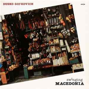 Dusko Goykovich - Swinging Macedonia FLAC album