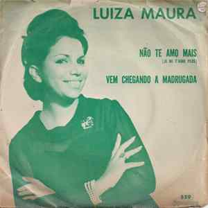Luiza Maura - Não Te Amo Mais / Vem Chegando A Madrugada FLAC album