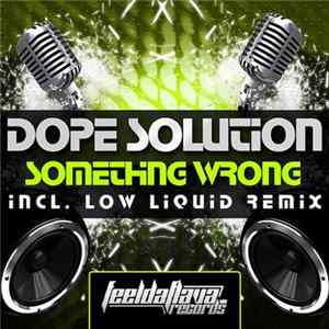 Dope Solution - Something Wrong FLAC album