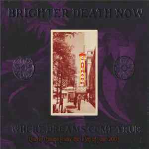Brighter Death Now - Where Dreams Come True FLAC album