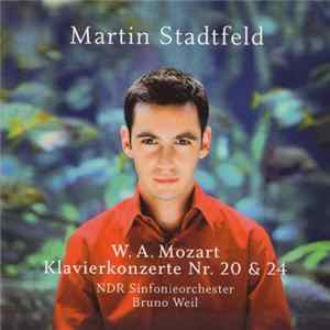 Martin Stadtfeld / W. A. Mozart / NDR Sinfonieorchester, Bruno Weil - Klavierkonzerte Nr. 20 & 24 FLAC album
