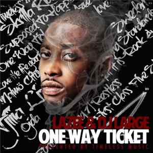 Lazee & DJ Large - One Way Ticket FLAC album